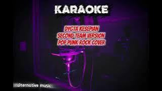 Dygta kesepian | pop punk rock version by second team [ KARAOKE ]
