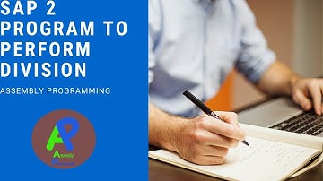 SAP 2 Program to perform Division | Assembly Programming
