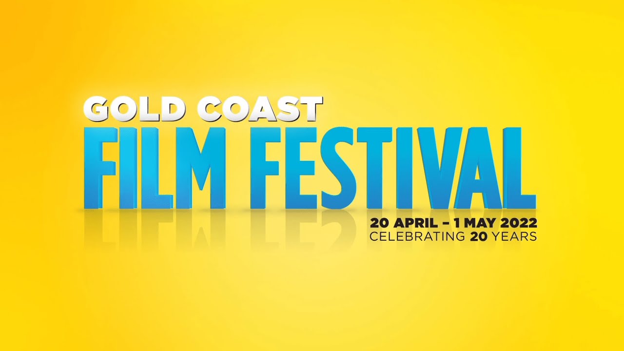 Gold Coast Film Festival - Trailer | 2022