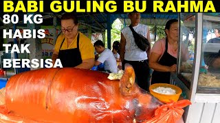 SETIAP HARI 80 KILO GRAM BABI GULING HABIS TAK BERSISA  BABI GULING BU RAHMA