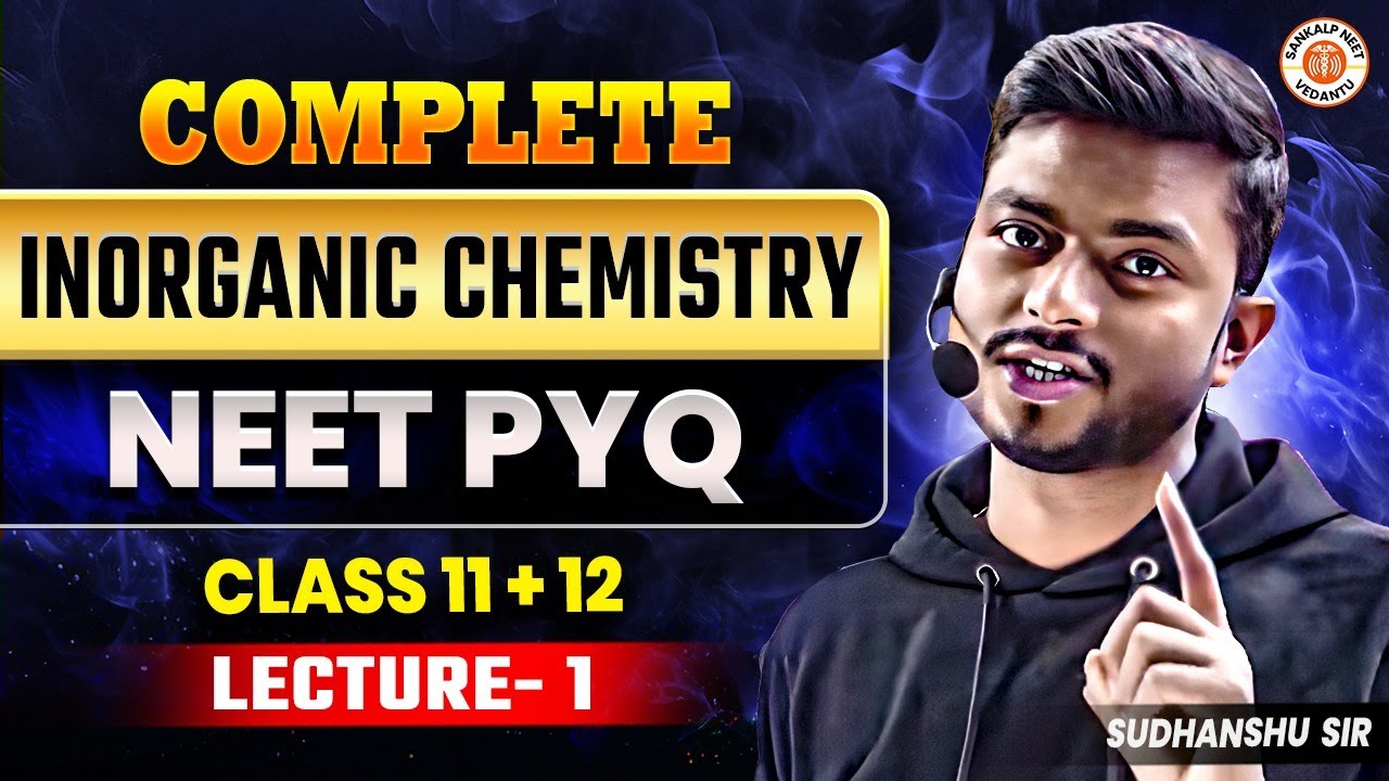 COMPLETE INORGANIC CHEMISTRY CLASS 12 NEET PYQ | CHEMISTRY CLASS 12 PYQ QUESTIONS BY SUDHANSHU SIR