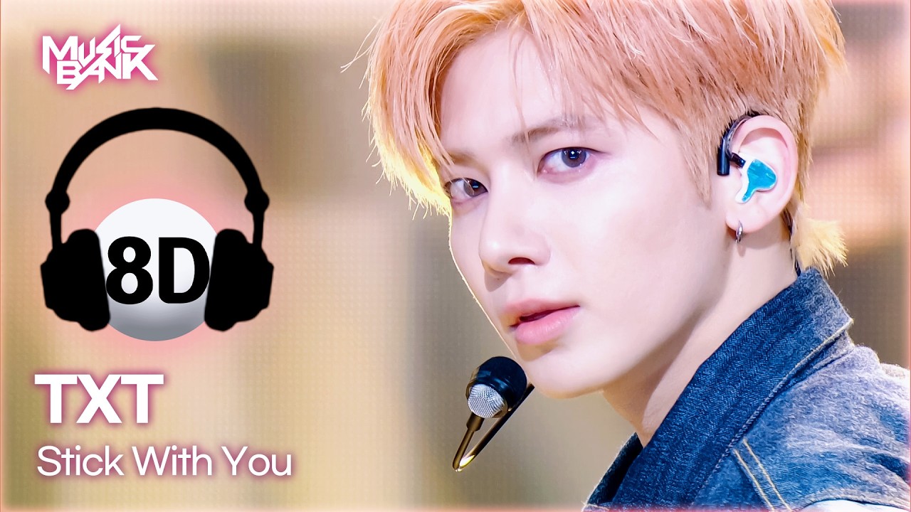 🔊8D Bank] TXT (투바투) - Stick With You | KBS WORLD TV 260424