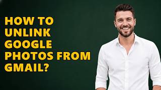 How To Unlink Google Photos From Gmail?
