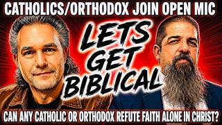 LETS GET BIBLICAL! ANTHONY ROGERS & KELLY POWERS: CAN CATHOLIC OR ORTHODOX REFUTE FAITH ALONE?