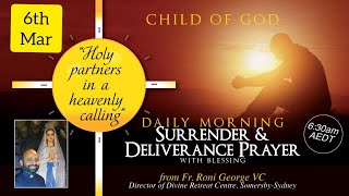 Morning Surrender & Deliverance Prayer - AM I HOLY?  Lenten Meditation - 6th March 2021