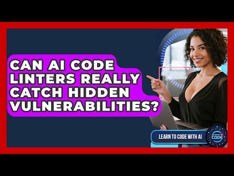 Can AI Code Linters Really Catch Hidden Vulnerabilities? - Learning To Code With AI