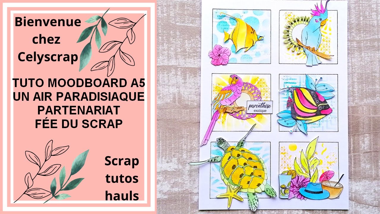 TUTO MOODBOARD A5 UN AIR PARADISIAQUE PARTENARIAT FÉE DU SCRAP