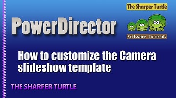 PowerDirector 15 - How to customize the Camera slideshow template