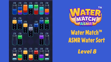 Water Match™ - ASMR Water Sort Level 8 Walkthrough | Gameplay Solution