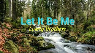 Let It Be Me - Everly Brothers lyrics