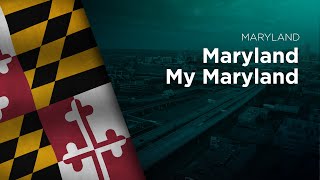 State Song of Maryland - Maryland, My Maryland
