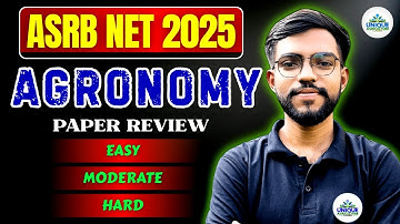 ASRB NET 2025 AGRONOMY PAPER REVIEW 🔥 | Easy | Moderate | Hard | Unique Agriculture Classes LIVE