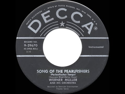 1955 Werner Mȕller - Song Of The Pearlfishers