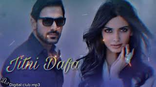 Jitni Dafa - Mp3 | PARMANU | John Abraham, Diana | Jeet Gannguli |RashmiVirag
