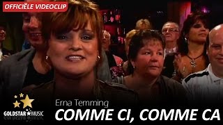 Erna Temming - Comme Ci Comme Ca (Official Video)