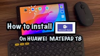 How to: MS Teams install on HUAWEI-MatePad T8 screenshot 3