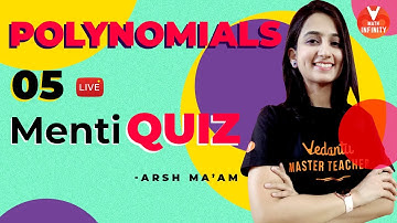 Polynomials Class 10 - 5 | Menti Quiz | CBSE Class 10 Maths Chapter 2 NCERT  | Vedantu Math Infinity