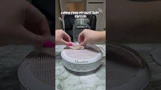 Come Feed My Dust Baby Pt 19