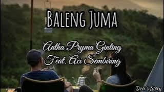Lagu Karo Hits || Lirik Lagu Karo Baleng Juma - Antha Pryma Ginting Feat. Aci Sembiring