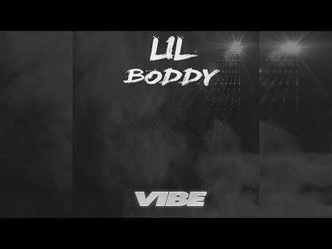 Lil Boddy Vibe Official Audio