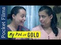 My Pot Of Gold – English drama short film dedicated to all the loving families