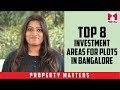 Top 8 investment areas for plots in Bangalore