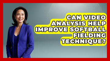 Can Video Analysis Help Improve Softball Fielding Technique? | Softball Basics and Beyond News