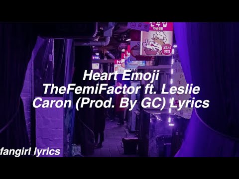 Heart Emoji || TheFemiFactor ft. Leslie Caron (Prod. by GC