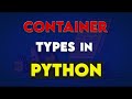 Python Containers: Lists, Tuples, Sets, & Dictionaries Explained! - Quick Tip for Beginners