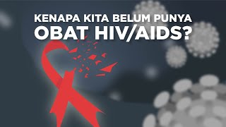 Kenapa Sampai Sekarang Belum Ada Obat HIV/Aids?
