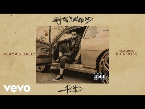 BJ The Chicago Kid - Playa's Ball (Audio) ft. Rick Ross