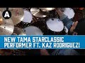 Kaz Rodriguez: Exclusive Performance on the New TAMA Starclassic Performer!