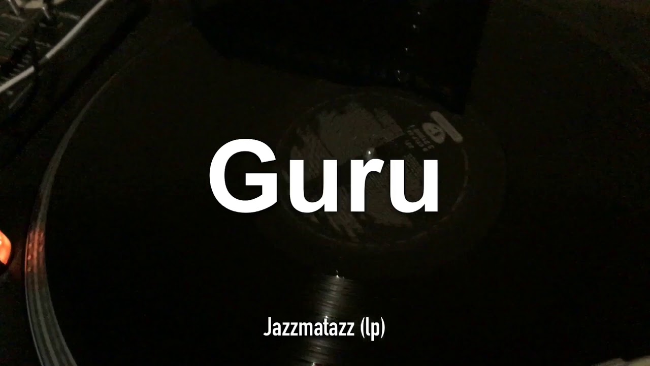 Listening to my LPs & 12s Guru Jazzmatazz vol 1 (Lp) YouTube