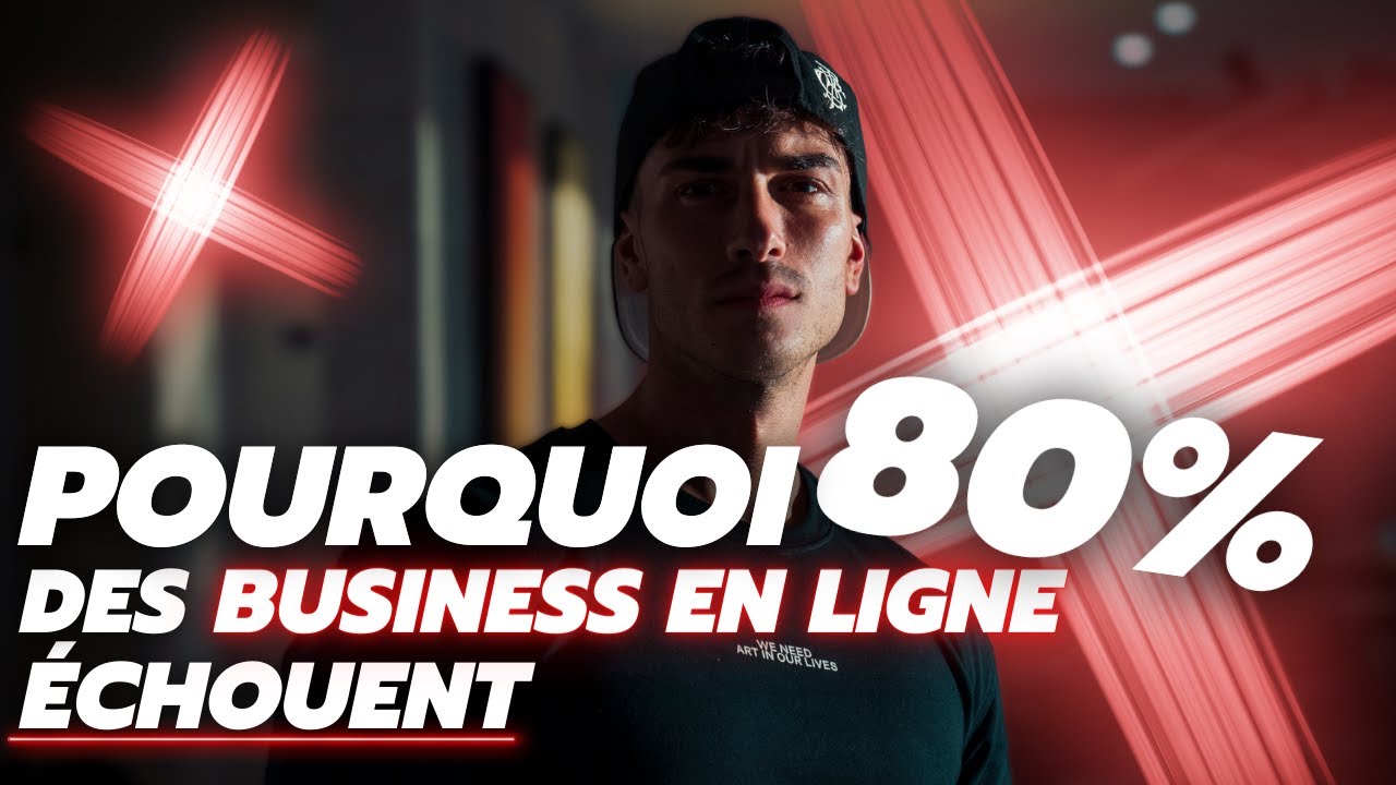 Pourquoi 80% des Business En Ligne Échouent ?