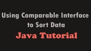 Java Tutorial | Sorting data Using Comparable Interface | (Kinda Advanced)