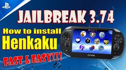 How To JaiLBreak PS Vita Version 3.74 - Install HENKAKU Fast & Easiest Tutorials (Updated 2023)