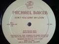 DON'T YOU WANT MY LOVIN' - MICHAEL BAKER