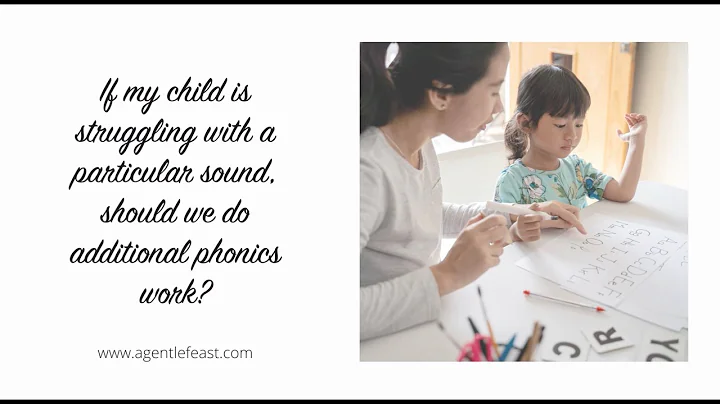 When to Consider Additional Phonics Work  | A Gentle Feast FAQs | Charlotte Mason Homeschooling