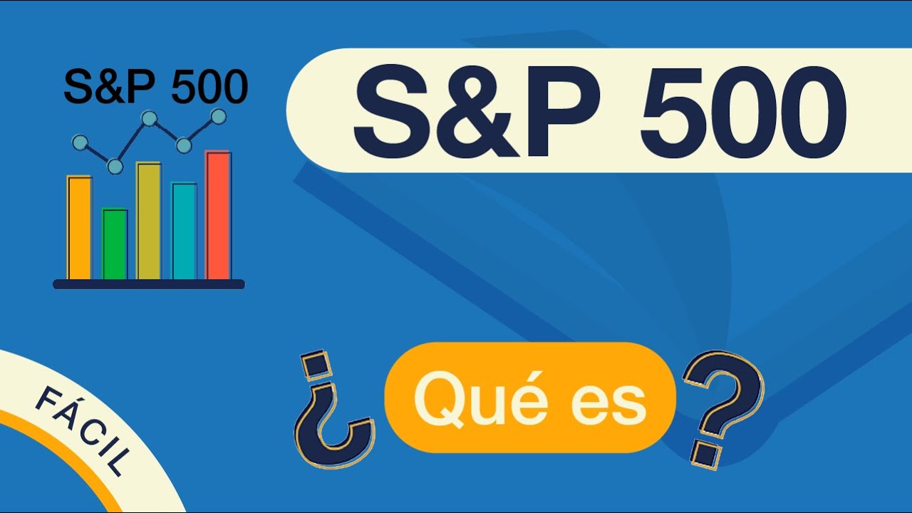 ¿Qué es el S&P 500 y qué empresas lo forman? | Explicado FÁCIL 🎓