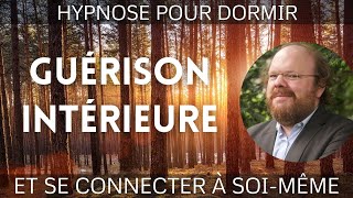 Hypnose pour DORMIR et GUÉRIR INTÉRIEUREMENT [🧘Connectez-vous à vous-même !]