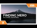 Finding Mero - In Loving Memories [Monstercat Release]