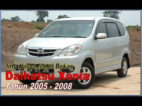 Info Harga Mobil  Bekas  Daihatsu Xenia  Tahun  2005 2008  