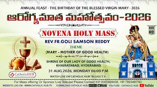 NOVENA MASS | REV.FR.GOLI SAMSON REDDY | SHRINE OF OUR LADY OF GOOD HEALTH | KHAIRATABAD 31-08-2026