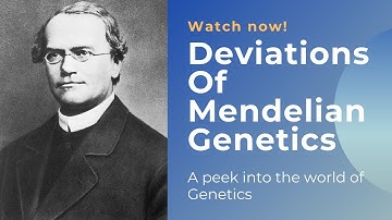 Deviations of Mendelian genetics