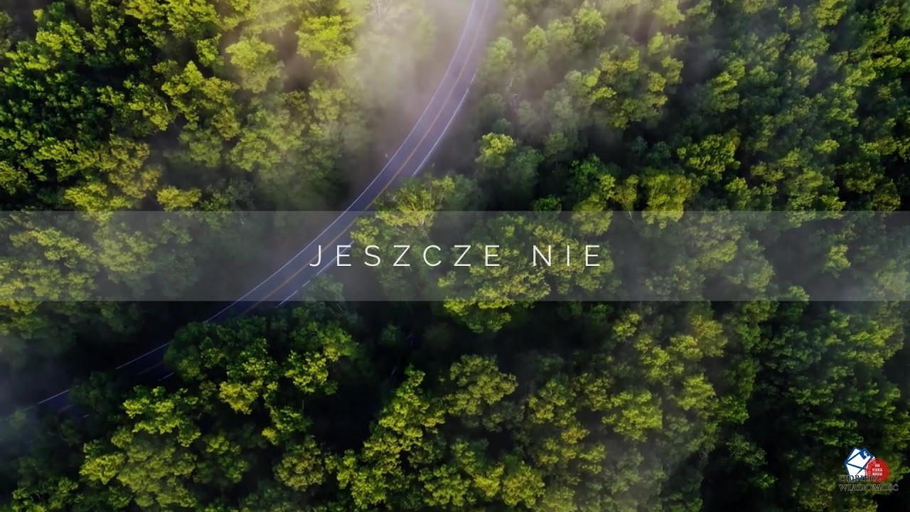 Wiadomość od Pana Boga - JESZCZE NIE