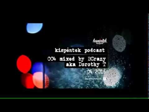 kispéntek podcast #004 by BCrazy aka Dorothy T