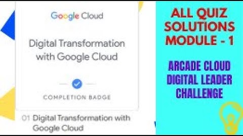 Digital Transformation with Google Cloud || Module - 01 || All Quiz Solution || Cloud Digital Leader