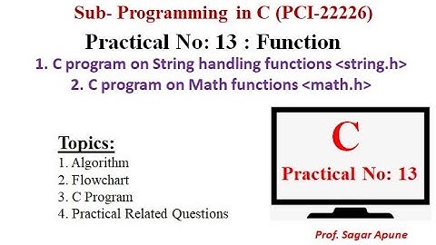 Practical-13 | C Pro Function | String & Math functions| library, Built in function| PCI| CPR