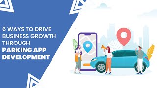 6 Ways to Drive Business Growth Through Parking App Development screenshot 5