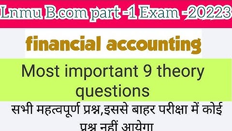 lnmu b.com part 1 financial accounting most important theory question 2023 यही प्रश्न परीक्षा आएगा